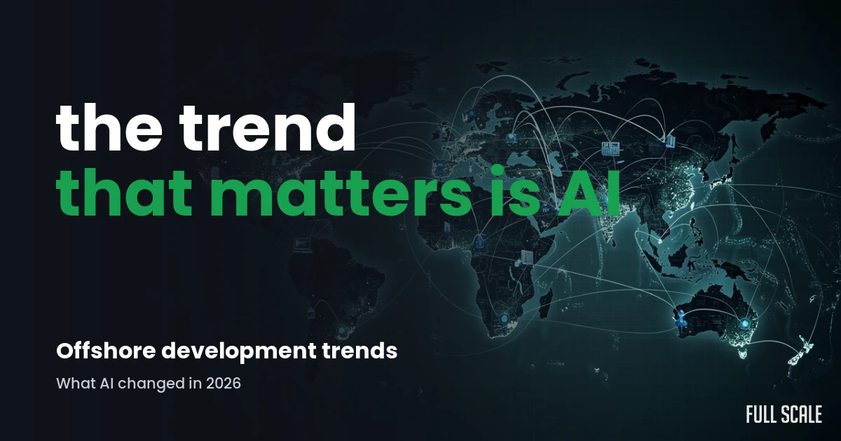 World map with glowing connection lines and the headline: the trend that matters is AI. Offshore development trends, what AI changed in 2026.