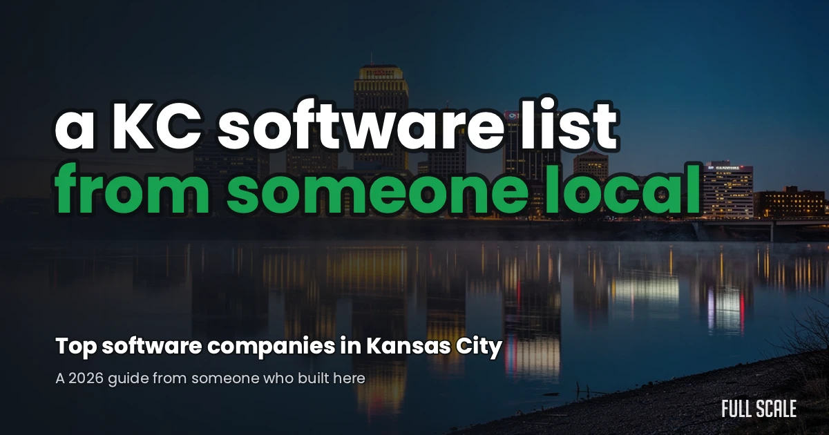 Kansas City skyline at dusk reflected in the Missouri River with the title Top software companies in Kansas City, a 2026 guide from Full Scale