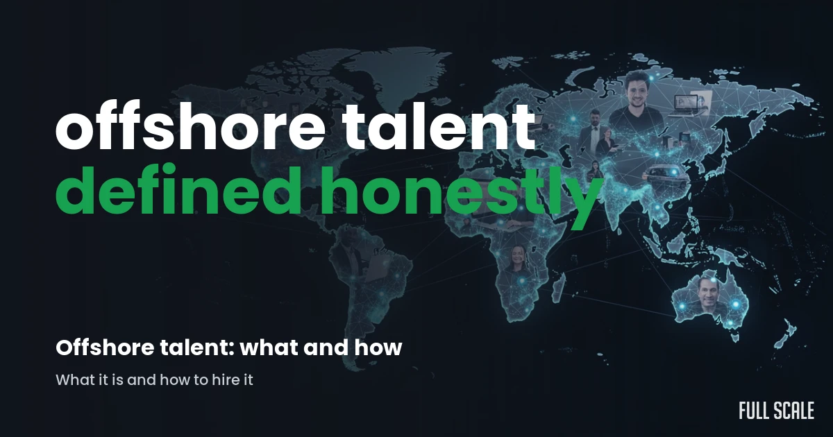 Offshore talent defined: skilled people hired full-time from another country and managed directly, over a world map of connected engineers