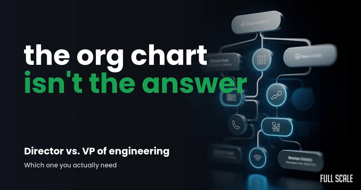 director-of-engineering-vs-vp-of-engineering hero, Full Scale