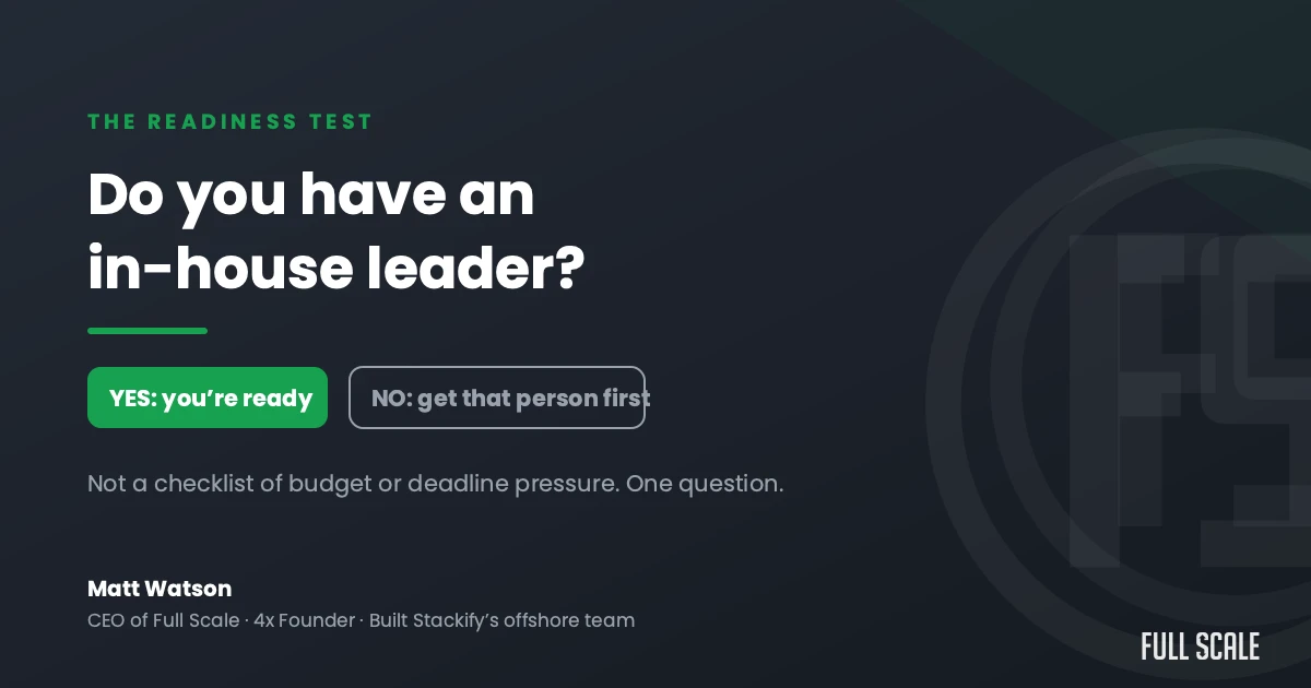 The readiness test for offshore development: do you have an in-house engineering or product leader
