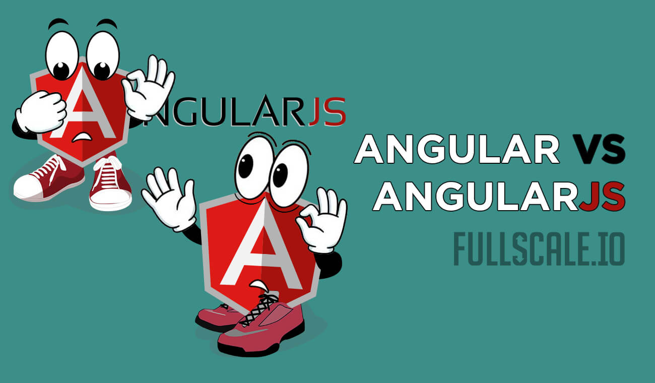 Angular vs AngularJS Software Developers at Full Scale