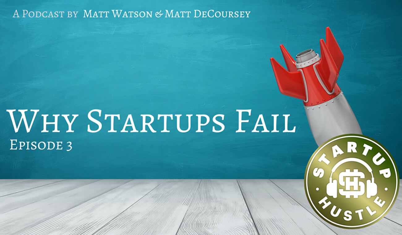 The Top Reasons Why Startups Fail Why Startups Fail