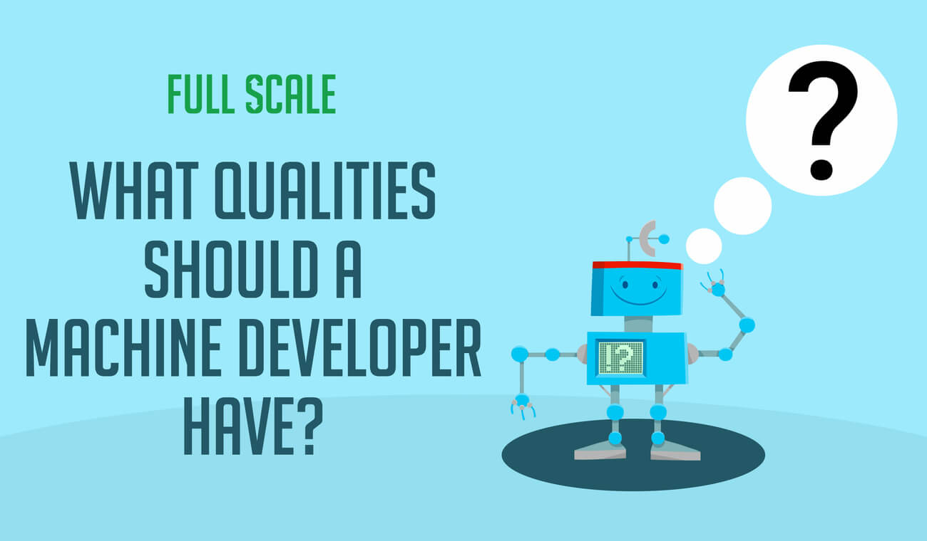 Qualities of a Good Machine Learning Developer