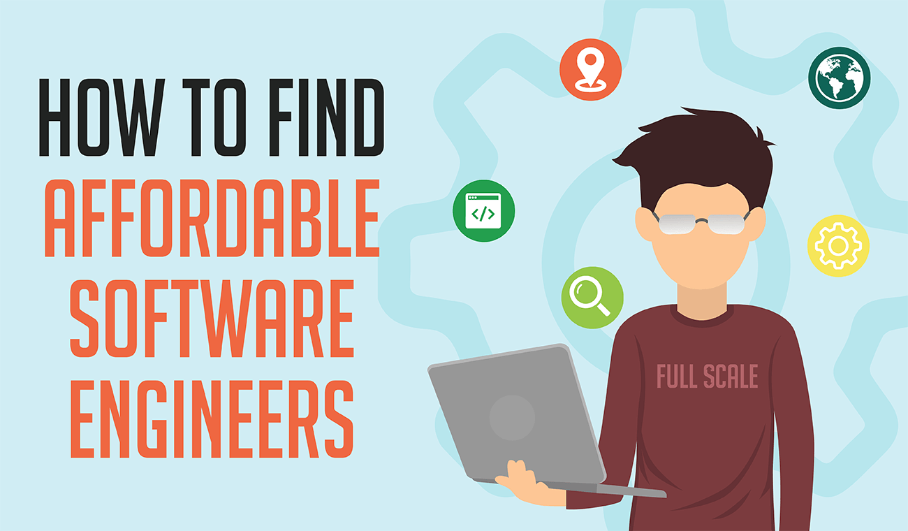 How to Find Affordable Software Engineers Affordable software engineers