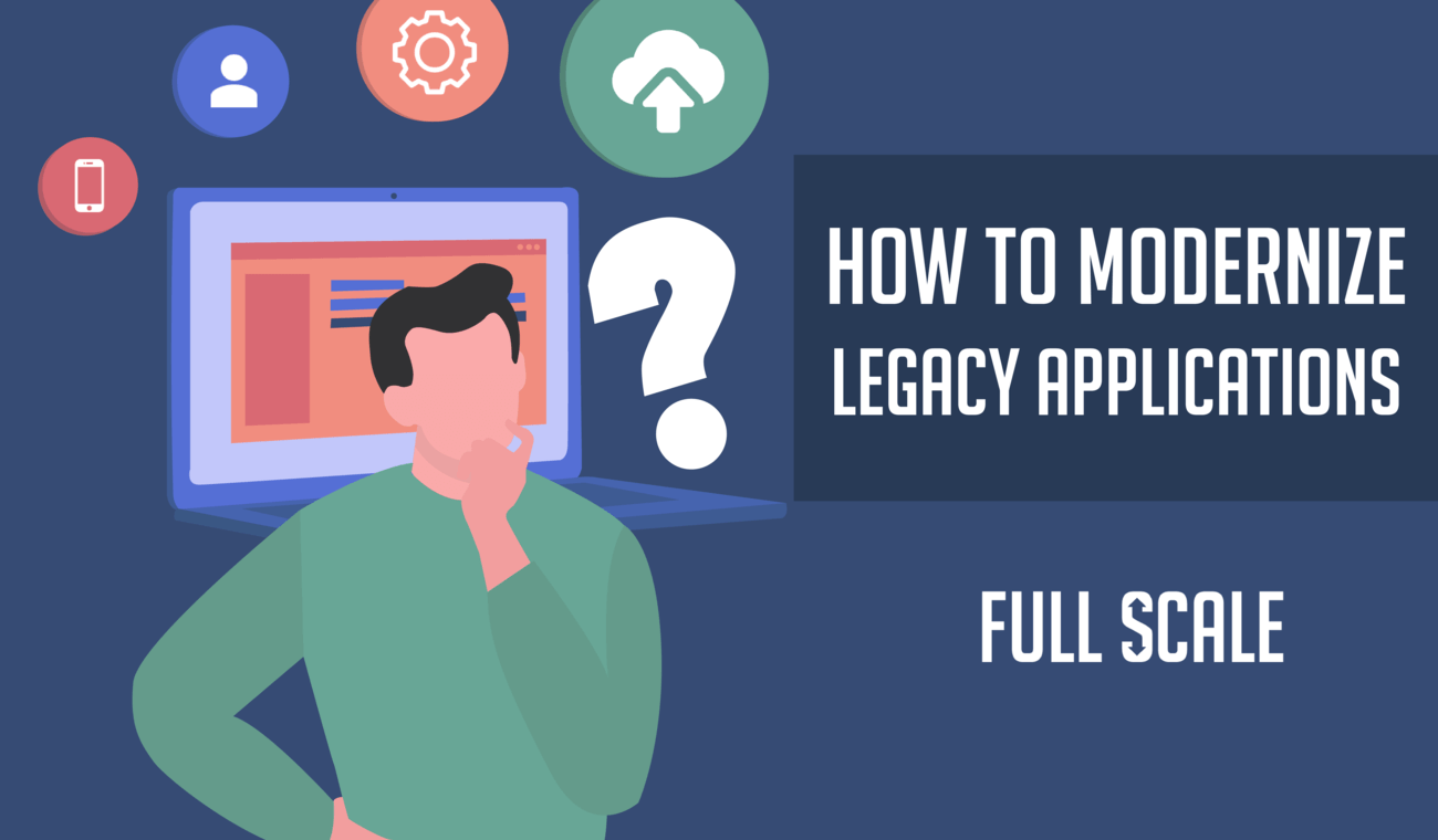 Update Old Applications legacy application modernization