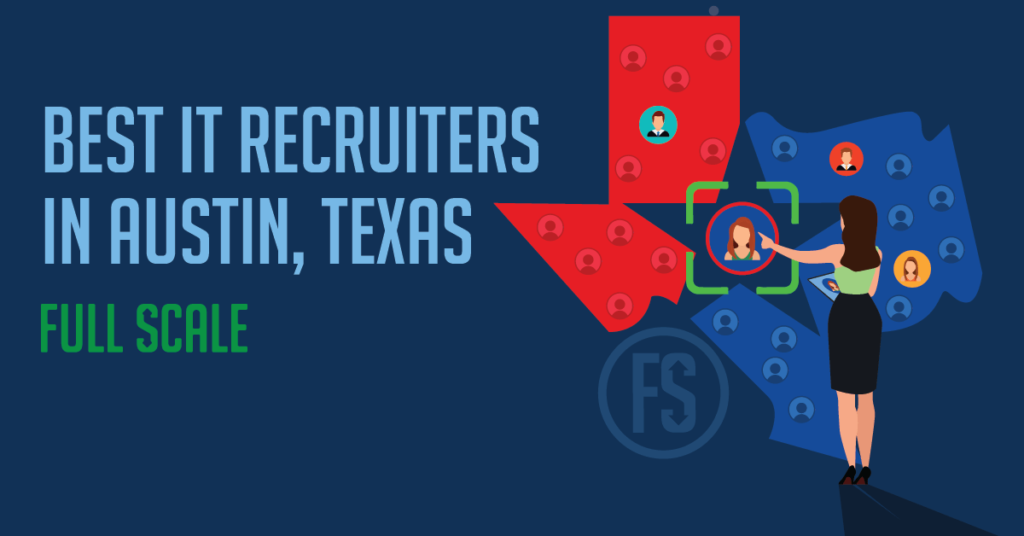 Best IT Recruiters in Austin, Texas