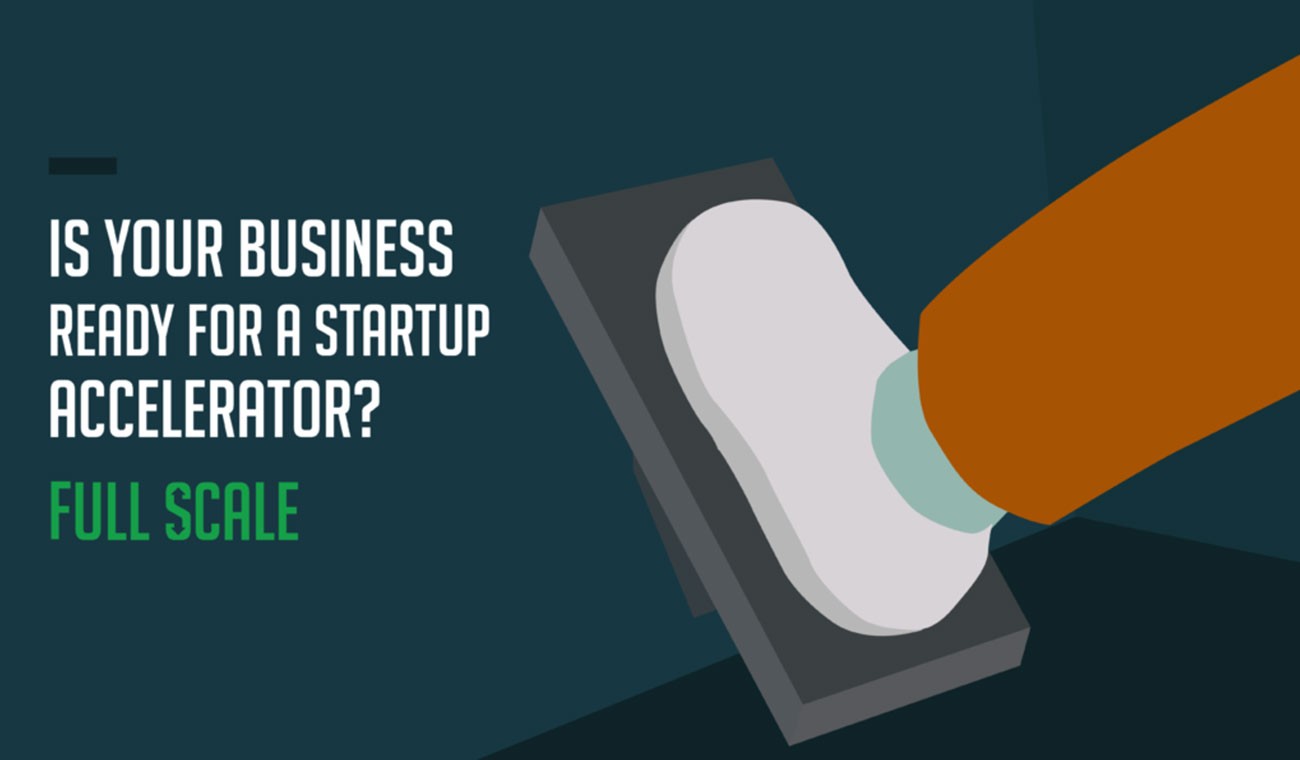 Is Your Business Ready For A Startup Accelerator? Is Your Business Ready For A Startup Accelerator?