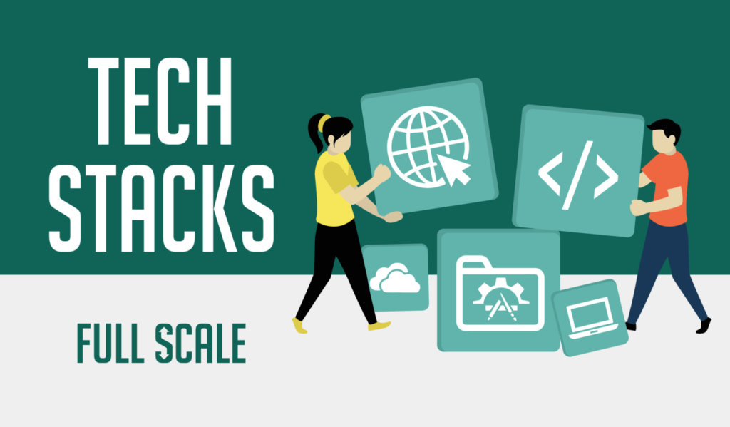 Top 8 Tech Stacks Choosing the Right Tech Stack Full Scale