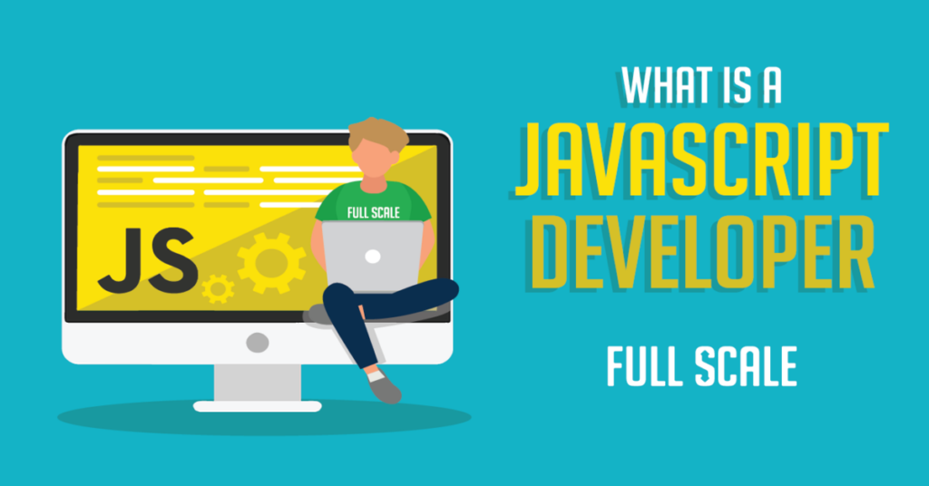 What is a JavaScript Developer?