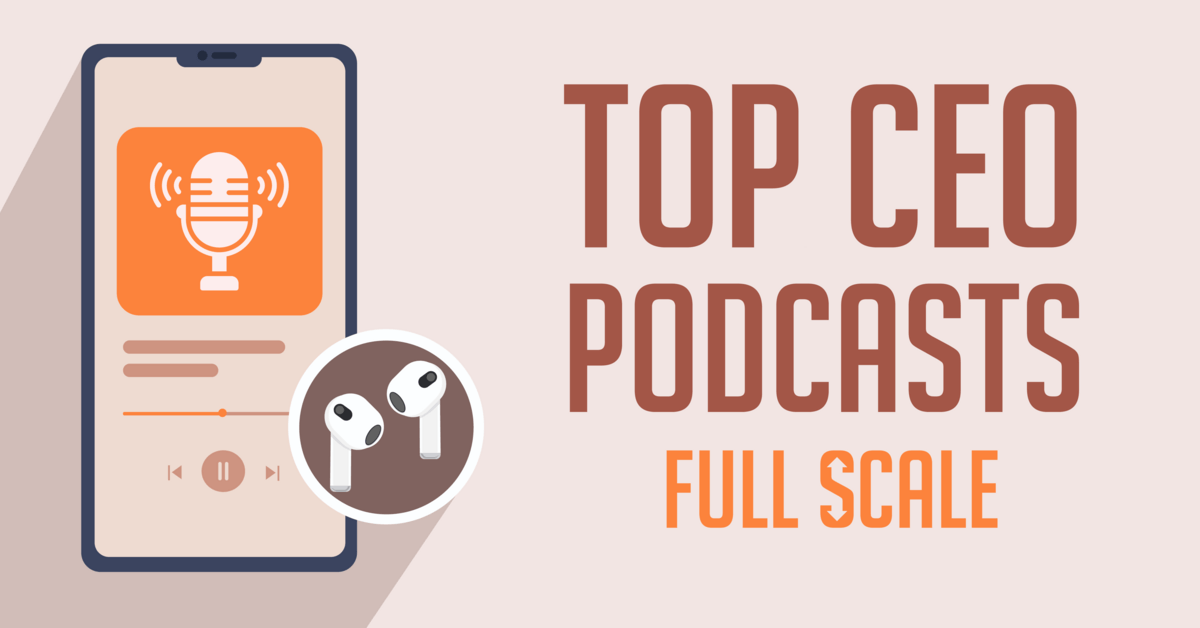 Top CEO Podcasts for Entrepreneurs