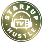 Podcast 2: Startup Hustle Podcast 2: Startup Hustle