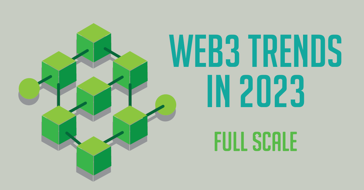 Web3 Trends to Expect in 2023