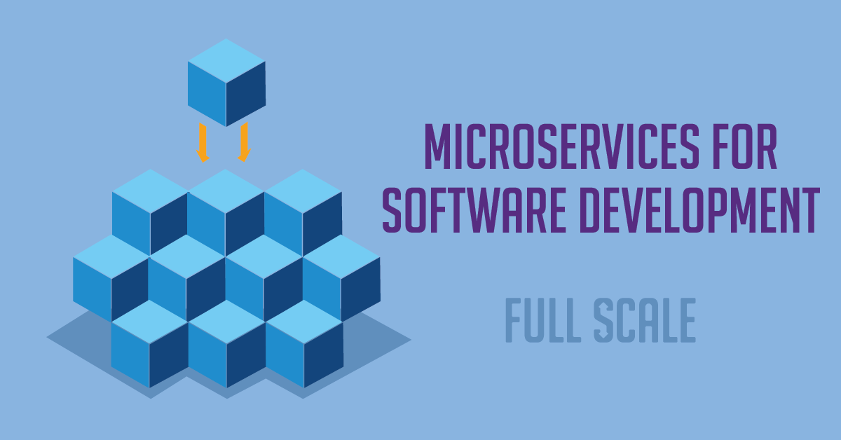 Leveraging Microservices for Software Development